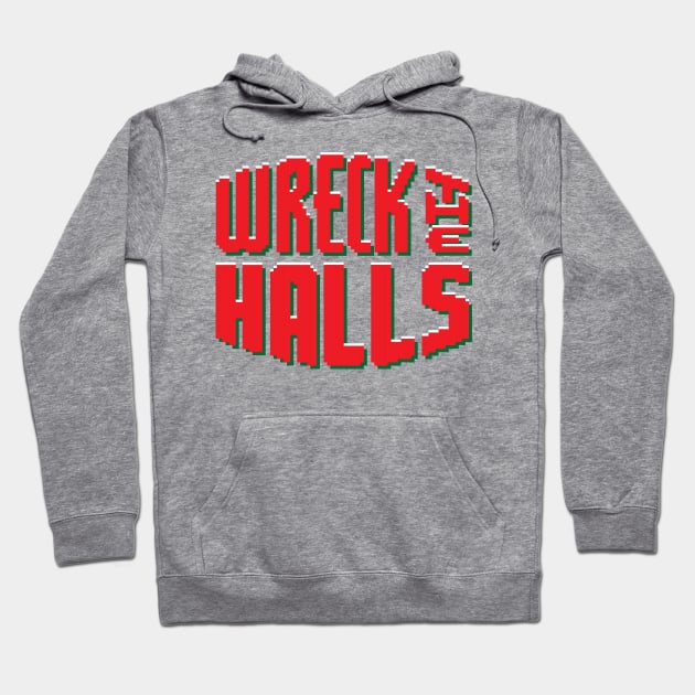 Wreck the Halls Hoodie by rossawesome
